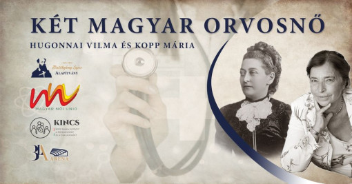 Két magyar orvosnő – Hugonnai Vilma és Kopp Mária